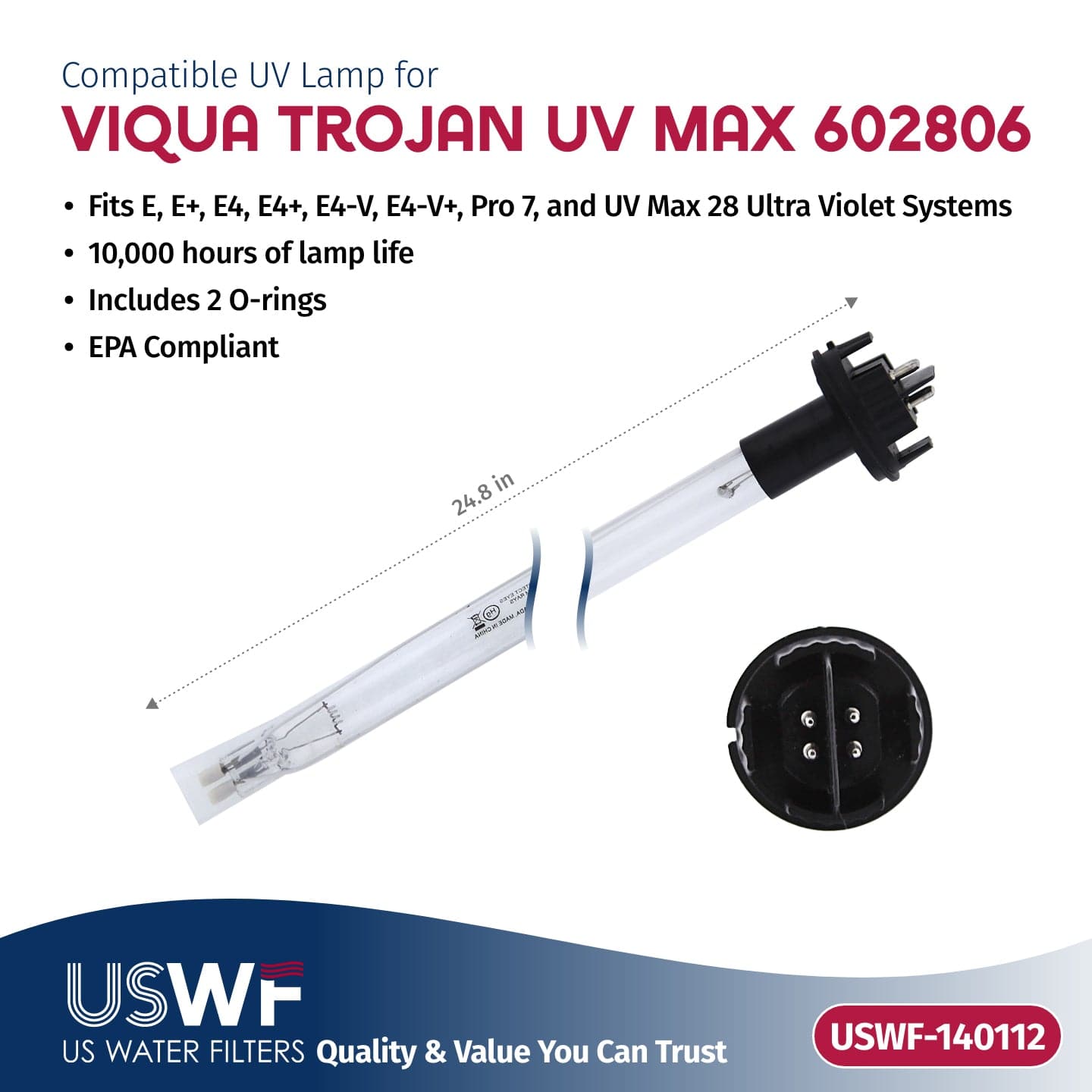 USWF Replacement for 602806 UV Lamp | Fits the VIQUA E/E+/E4/E4+/E4-V, Pro 7, & UVMax 28 Series UV Systems - WaterFilters.NET